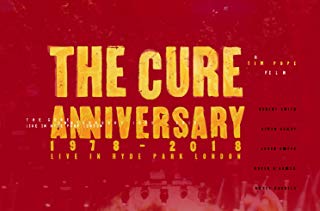 The Cure: Anniversary 1978-2018 Live in Hyde Park Soundtrack