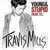 Travis Mills - Young & Stupid (feat. T.I.)
