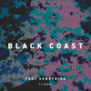 Black Coast - Feel Something (feat. REMMI)