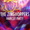 The Zinghoppers! - Haircut Party!