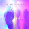 Jive Ass Sleepers - L'éternité