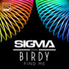Sigma - Find Me (feat. Birdy)