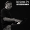 Bill Gordon Trio - Cool Walk, Hot Day