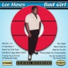 Lee Moses  - Bad Girl, Pt. 1