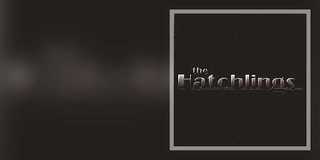 The Hatchlings