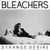 Bleachers - Rollercoaster