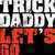 Trick Daddy - Let's Go