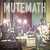 Mutemath - You Are Mine