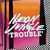 Neon Jungle - Trouble