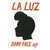 La Luz - Easy Baby