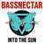 Bassnectar - Into the Sun