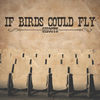 If Birds Could Fly - Flat Nickel