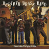 Rebirth Brass Band - Do Whatcha Wanna, Pt. 2
