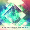 Beasts With No Name - With You