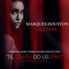 Marques Houston - Together (From "Til Death Do Us Part")