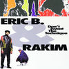 Eric B. & Rakim - Don't Sweat the Technique