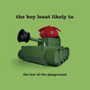 The Boy Least Likely To - When Life Gives Me Lemons I Make Lemonade