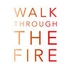 BEGINNERS - Walk Through the Fire