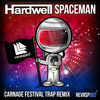 Hardwell - Spaceman (Carnage Festival Trap Remix)