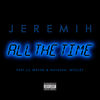 Jeremih, Jeremih & Ty Dolla $ign - All the Time (feat. Lil Wayne & Natasha Mosley)