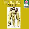 The Ikettes - I'm Blue (Remastered)