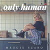 Maggie Szabo - Only Human
