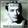 King Pleasure - Moody's Mood For Love