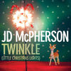 JD McPherson - Twinkle (Little Christmas Lights)