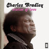 Charles Bradley - Where Do We Go from Here (feat. Menahan Street Band)