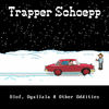 Trapper Schoepp - Ballad of Olof Johnson