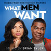 Brian Tyler, Brian Tyler & Breton Vivian - What Men Want