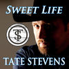 Tate Stevens - Sweet Life