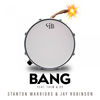 Stanton Warriors & Jay Robinson - Bang (feat. Them&Us)