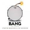 Stanton Warriors & Jay Robinson - Bang (feat. Them&Us)