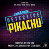 Geek Music - POKÉMON Detective Pikachu: Carry On