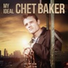 Chet Baker - I Get Along Without You Very Well (Except Sometimes) - Vocal Version