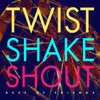 Best of Friends - Twist Shake Shout