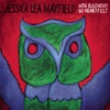 Jessica Lea Mayfield - Kiss Me Again