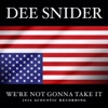 Dee Snider - We're Not Gonna Take It