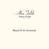 Bobby Wright, Abu Talib (Bobby Wright)  - Blood of an American