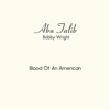 Bobby Wright, Abu Talib (Bobby Wright)  - Blood of an American