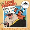 Quantum Jump - The Lone Ranger