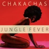 Chakachas - Jungle Fever