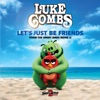 Luke Combs - Let's Just Be Friends