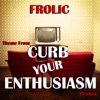 Luciano Michelini - Frolic (Theme from "Curb Your Enthusiasm" TV Show)