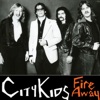 City Kids - Fire Away