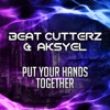 Beat Cutterz & Aksyel - Put Your Hands Together