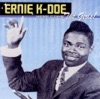 Ernie K-Doe - Here Come the Girls