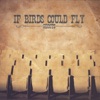 If Birds Could Fly - Flat Nickel