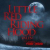 Valen - Little Red Riding Hood (From the Wolf of Snow Hollow)